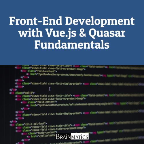 Front-End Development with Vue.js & Quasar Fundamentals