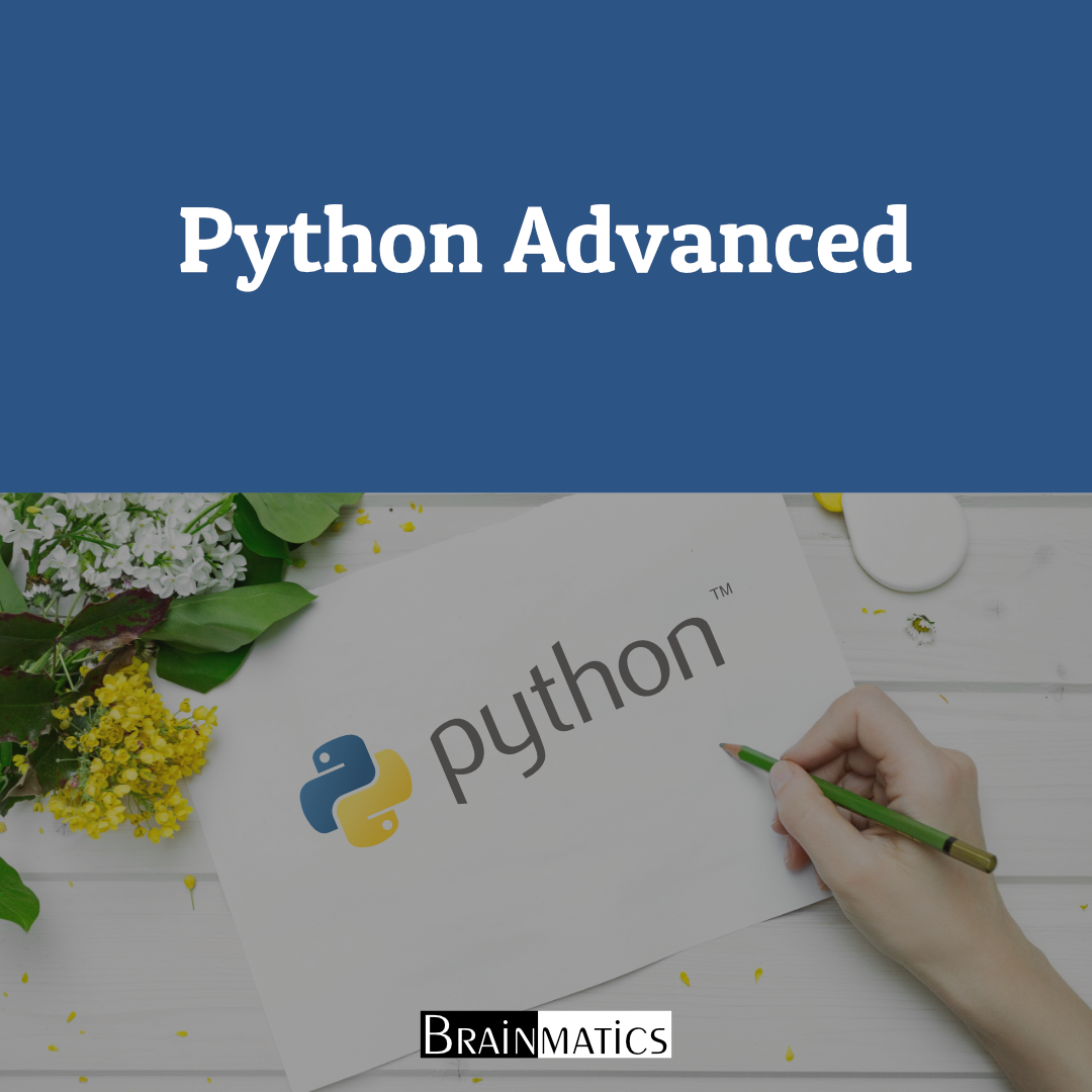 Python Advanced - Brainmatics